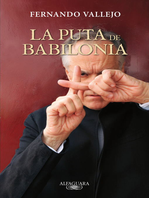 Title details for La puta de Babilonia by Fernando Vallejo - Available